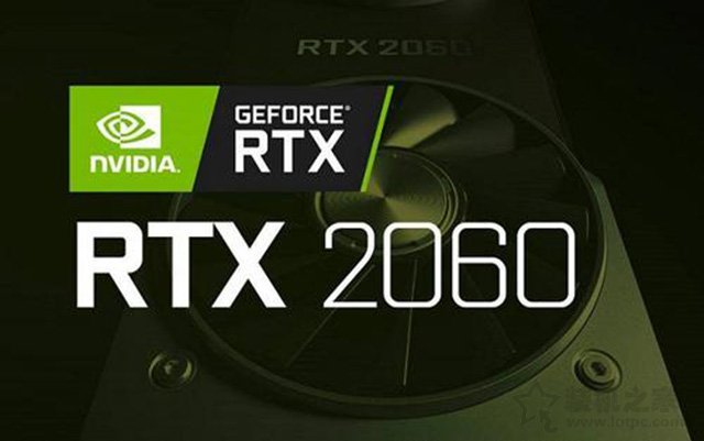RTX2060 6G显卡评测：RTX2060和GTX1070Ti对比性能测试”